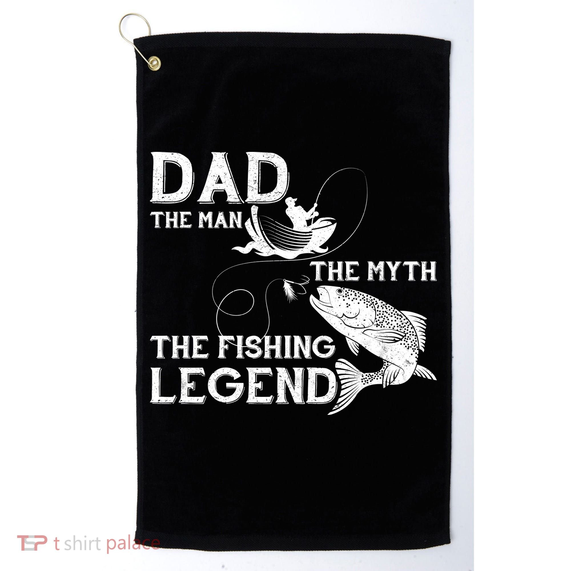 Dad The Fishing Legend Golf Towel
