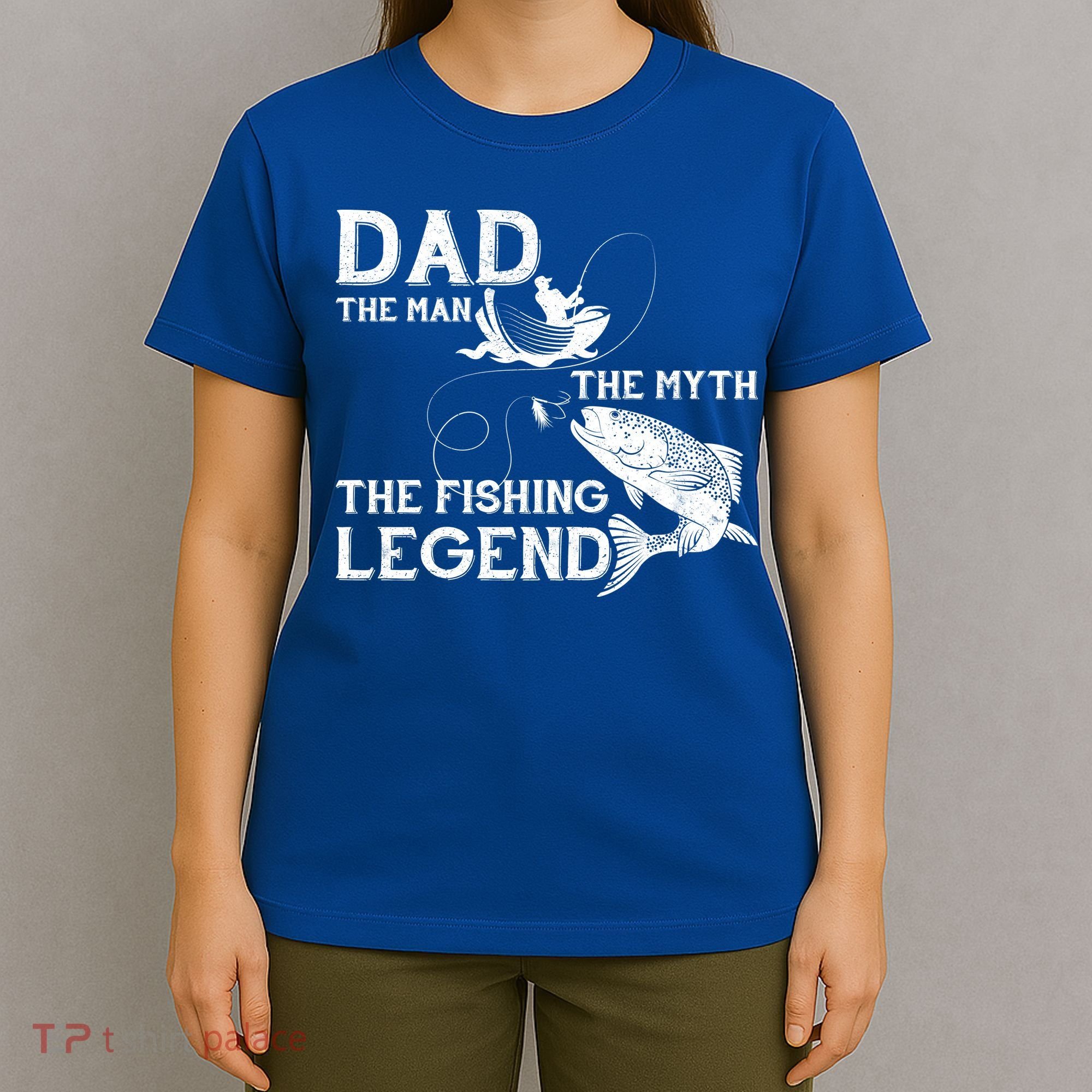 Dad The Fishing Legend T-Shirt