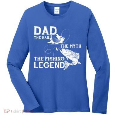 Dad The Fishing Legend Women's Long Sleeve Shirt