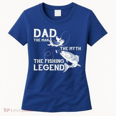Dad The Fishing Legend Women's T-Shirt