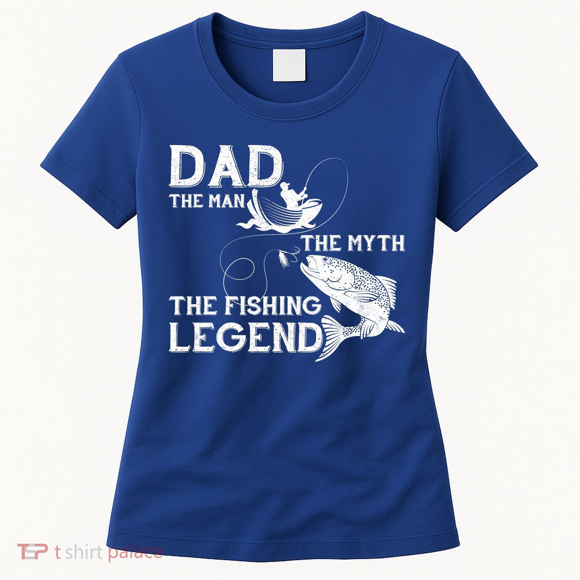 Dad The Fishing Legend Women's T-Shirt