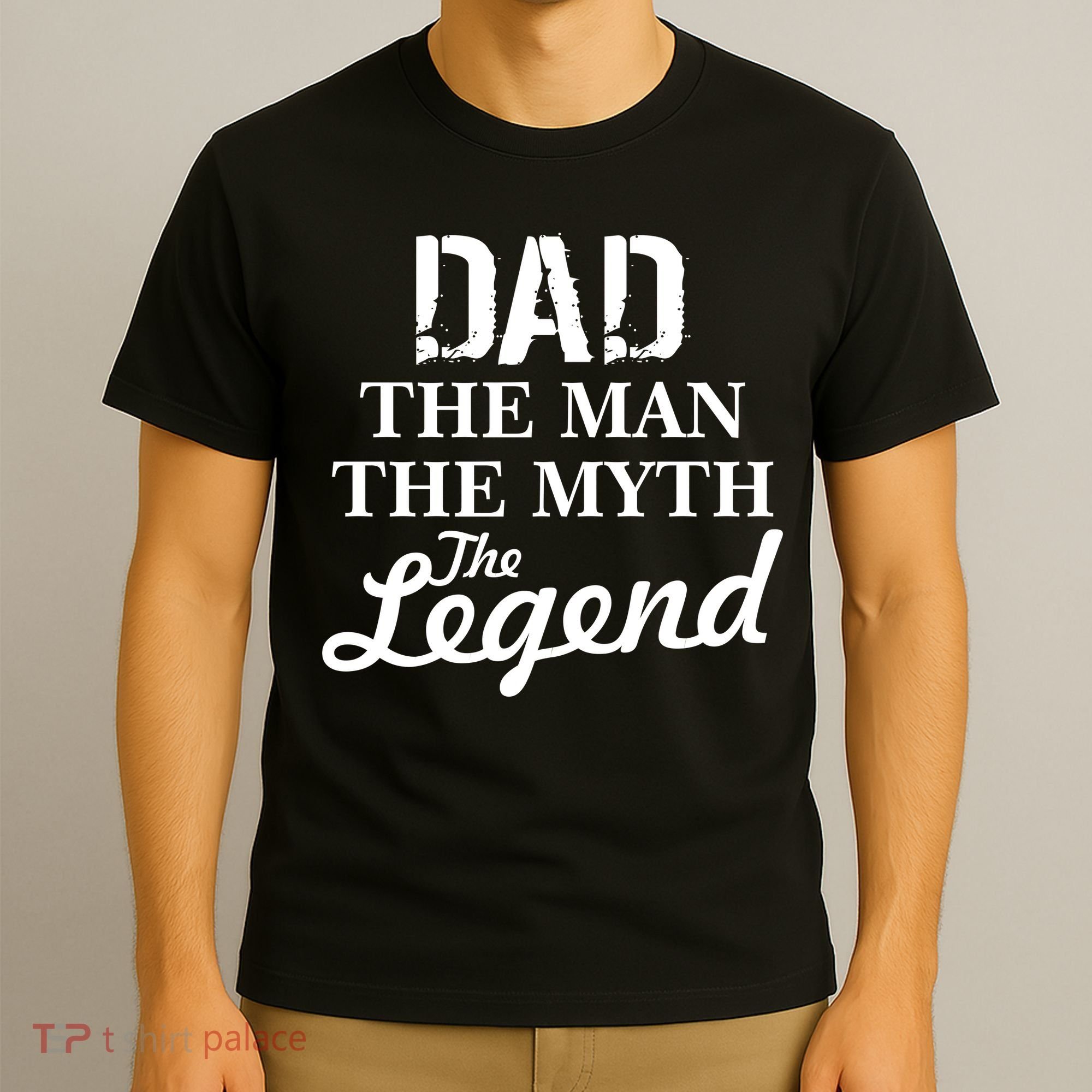 Dad The Man Myth Legend T-Shirt