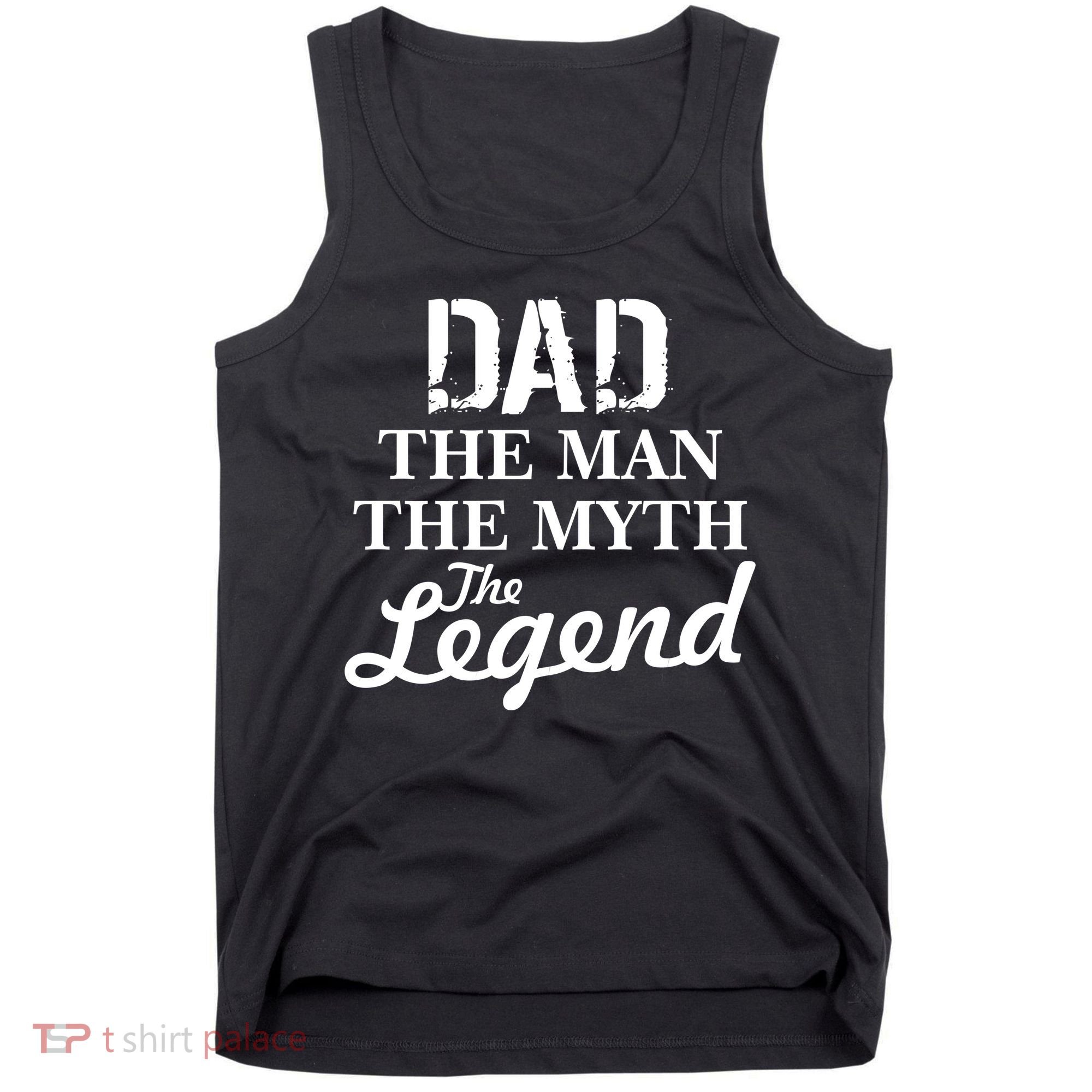 Dad The Man Myth Legend Tank Top