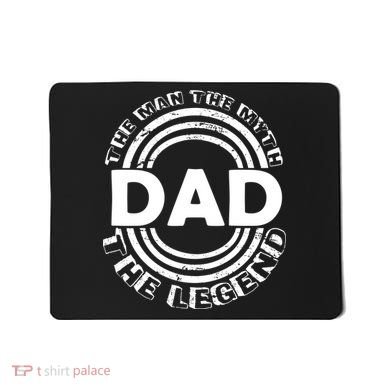 Dad The Man Myth The Legend Funny Mousepad