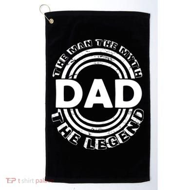 Dad The Man Myth The Legend Funny Golf Towel