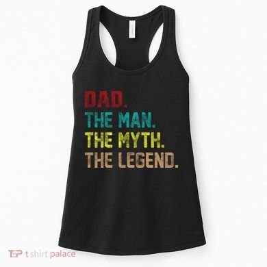 Dad The Man The Myth The Legend  Women's Tank Top