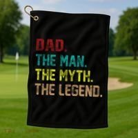 Dad The Man The Myth The Legend  Golf Towel thumb 1