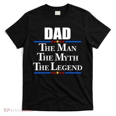 Dad The Man The Myth The Legend Stars T-Shirt