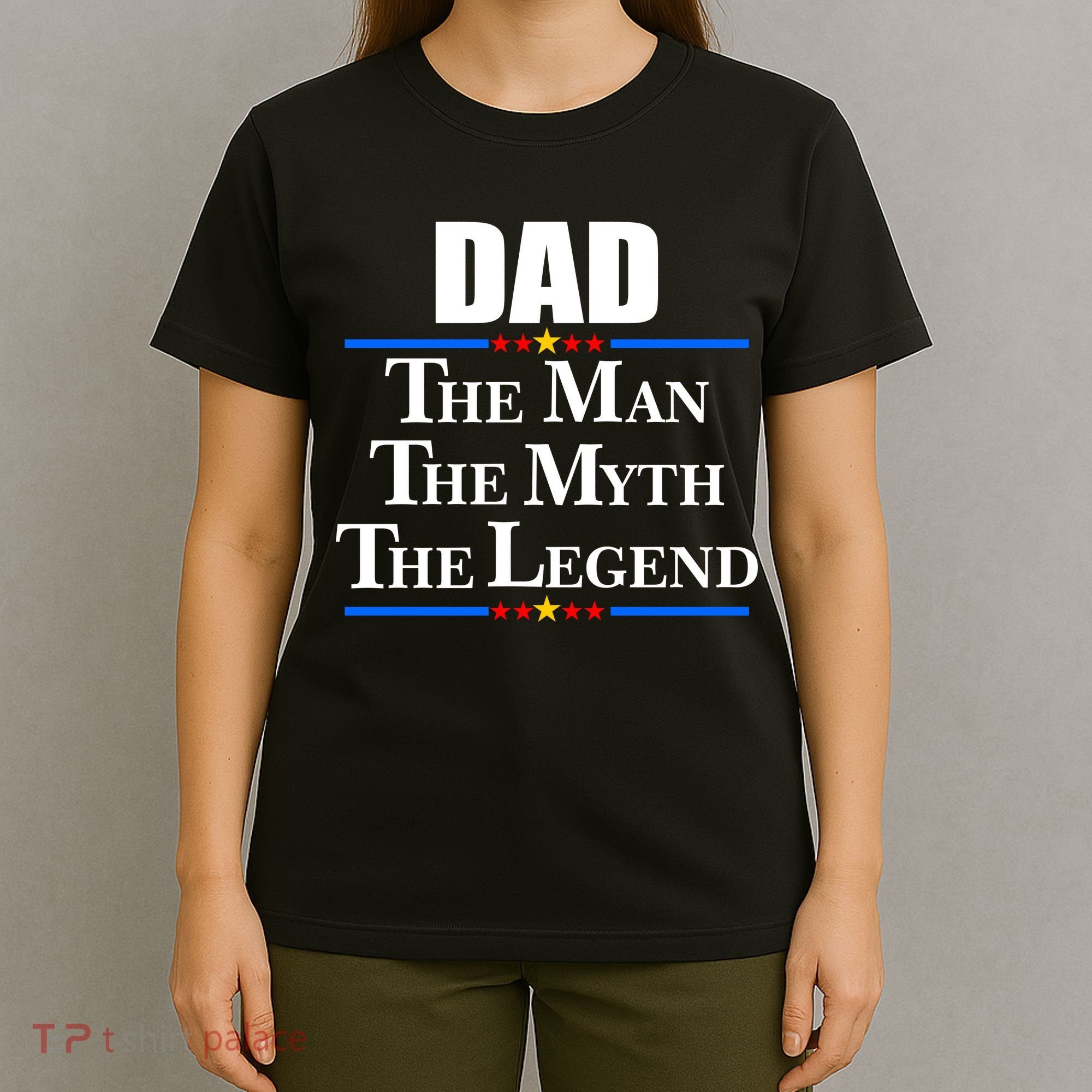 Dad The Man The Myth The Legend Stars T-Shirt