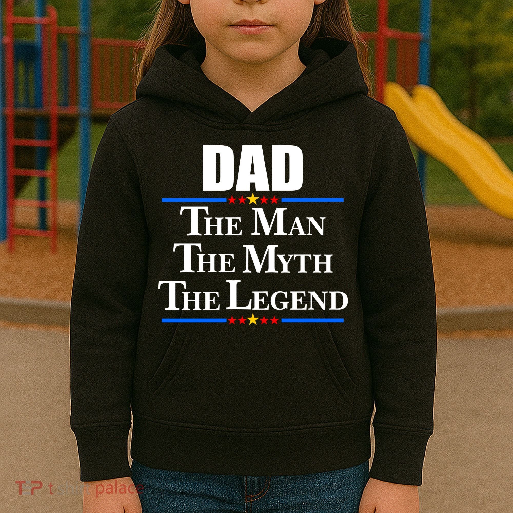 Dad The Man The Myth The Legend Stars Kids Hoodie