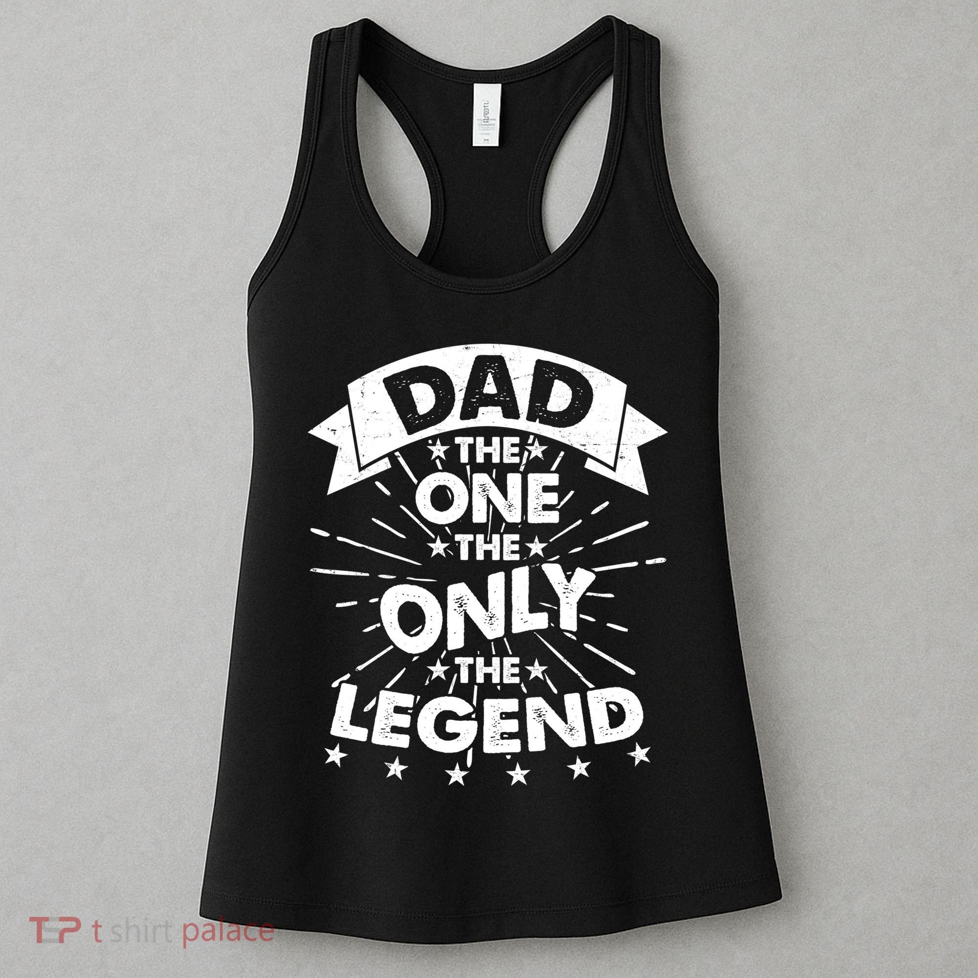 Dad The One The Only The Legend Women's Tank Top