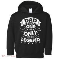 Dad The One The Only The Legend Toddler Hoodie thumb 0