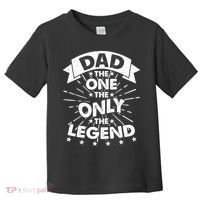 Dad The One The Only The Legend Toddler T-Shirt thumb 0