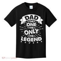 Dad The One The Only The Legend Kids T-Shirt thumb 0