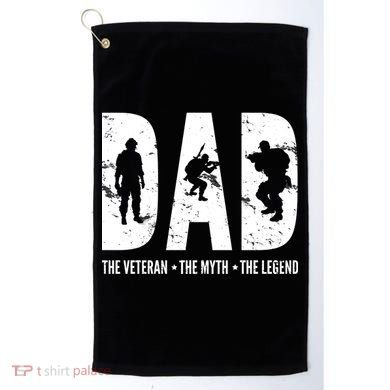 Dad The Veteran The Myth The Legend Golf Towel