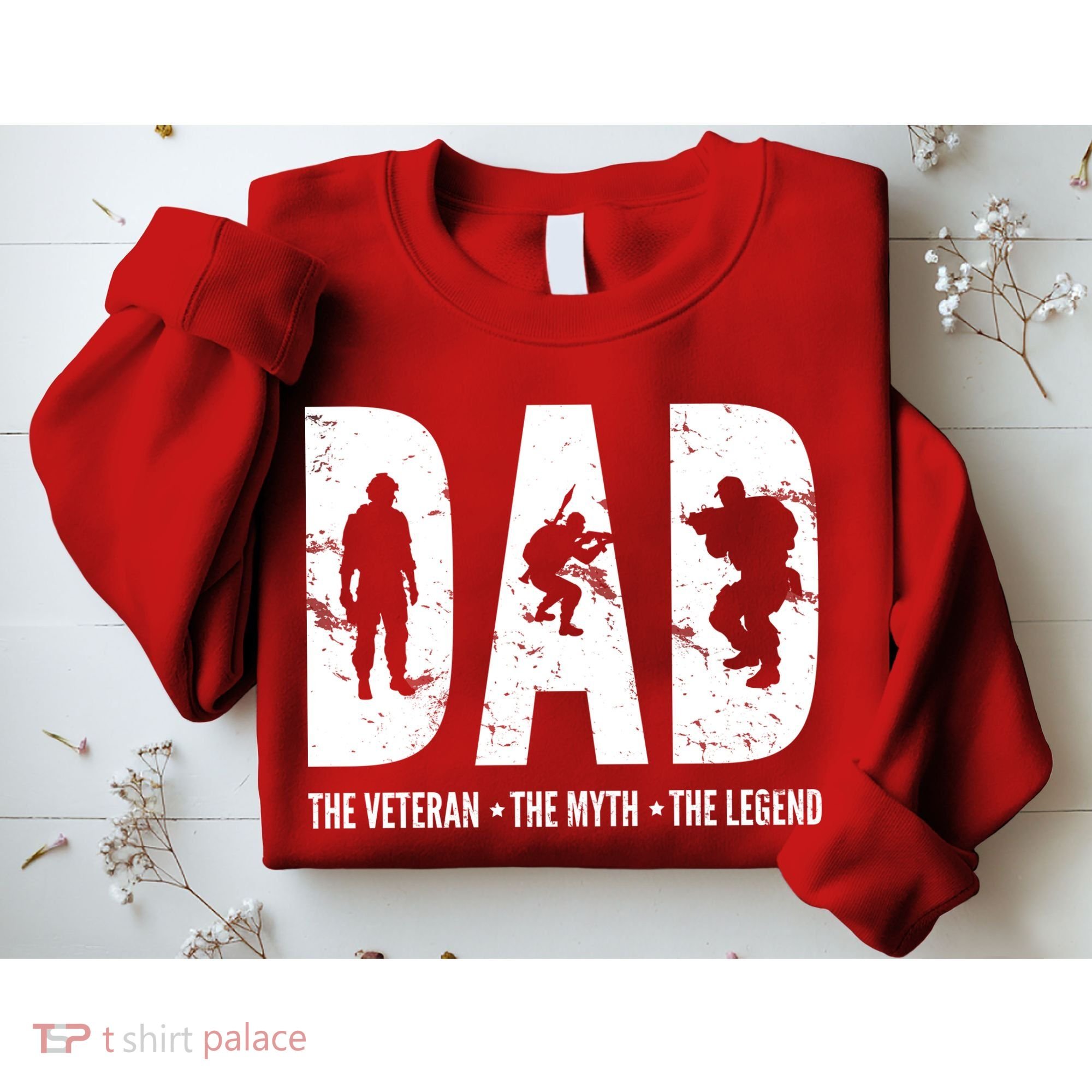 Dad The Veteran The Myth The Legend Sweatshirt