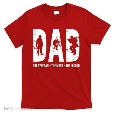 Dad The Veteran The Myth The Legend T-Shirt