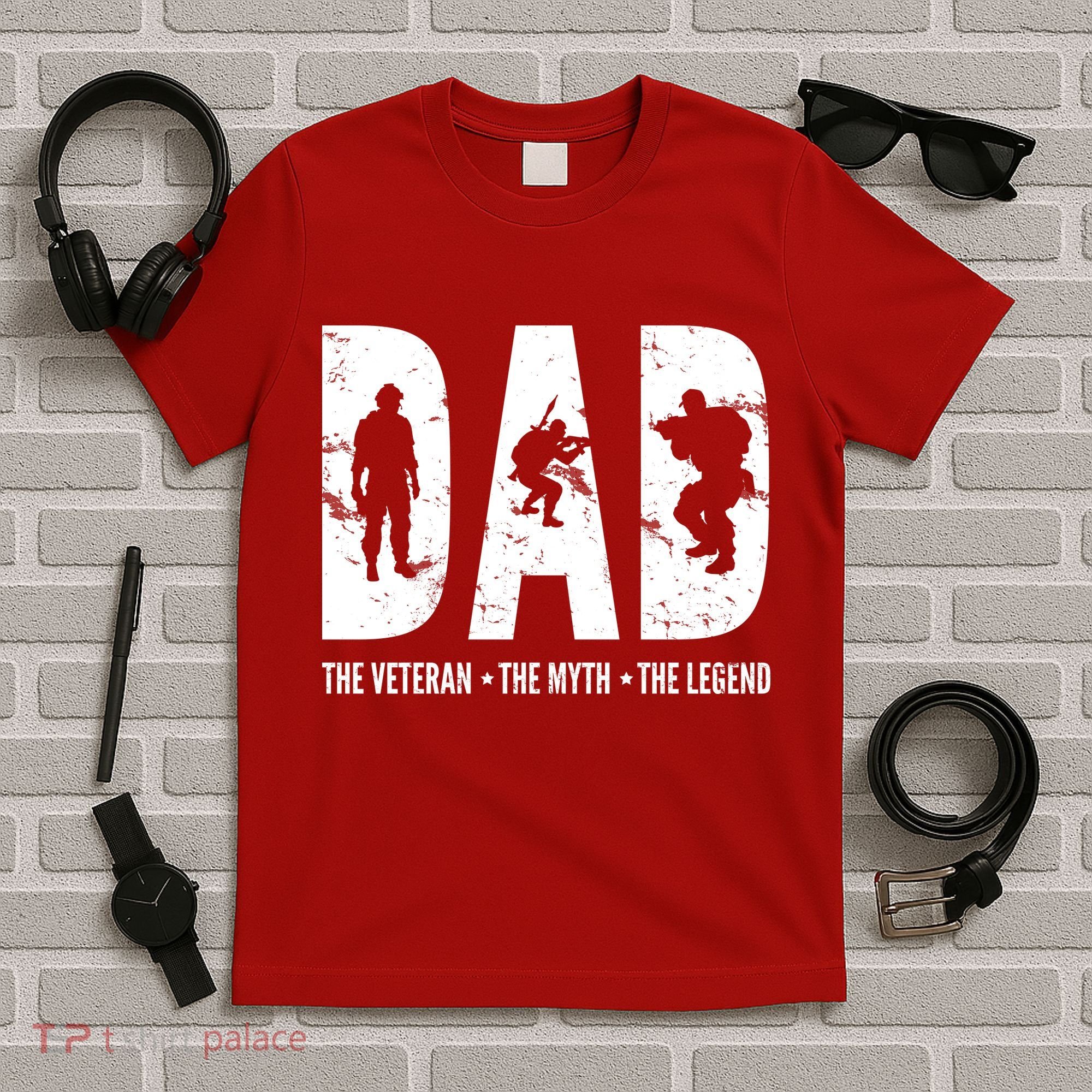 Dad The Veteran The Myth The Legend T-Shirt