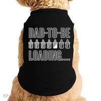 Dad To Be Loading Doggie Tank thumb 0