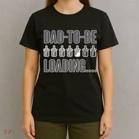 Dad To Be Loading T-Shirt thumb 4