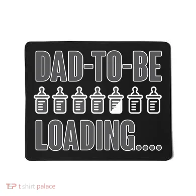 Dad To Be Loading Mousepad
