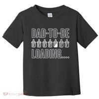 Dad To Be Loading Toddler T-Shirt thumb 0