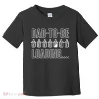 Dad To Be Loading Toddler T-Shirt thumb 0