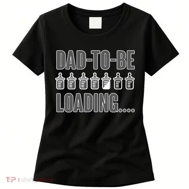 Dad To Be Loading Women's T-Shirt