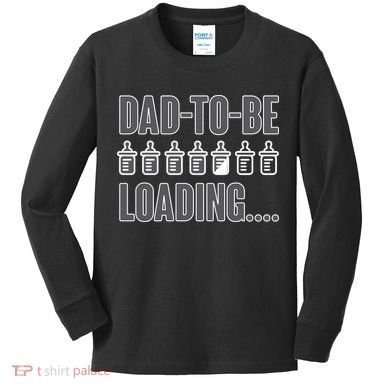 Dad To Be Loading Kids Long Sleeve Shirt