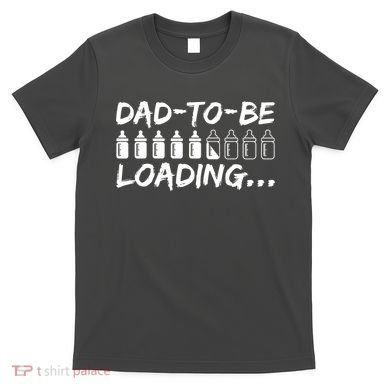 Dad To Be Loading Future Daddy T-Shirt