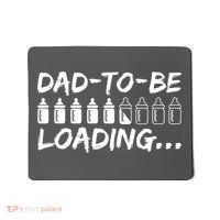 Dad To Be Loading Future Daddy Mousepad thumb 0