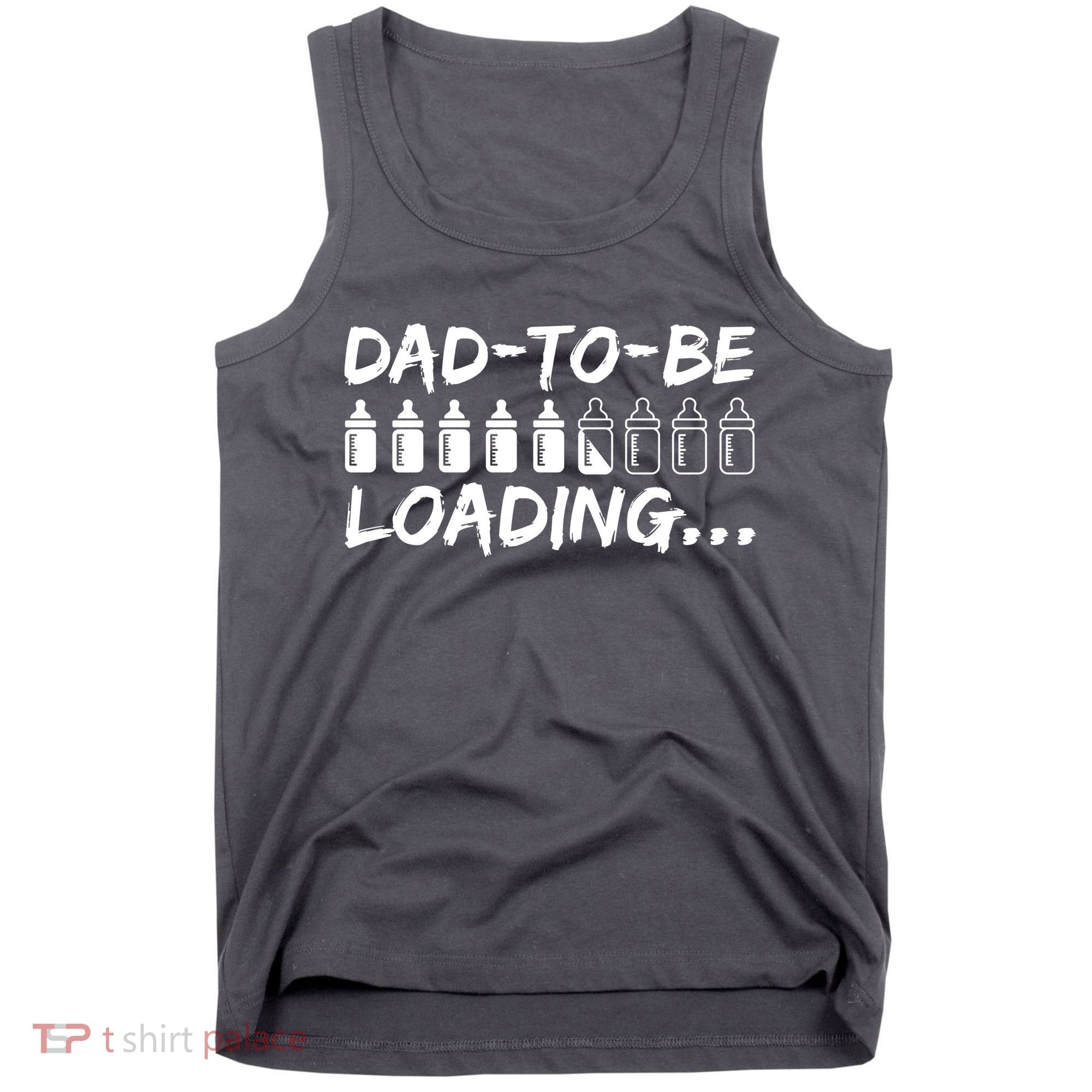 Dad To Be Loading Future Daddy Tank Top
