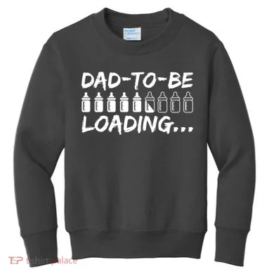 Dad To Be Loading Future Daddy Kids Sweatshirt