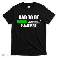 Dad To Be Loading Please Wait T-Shirt thumb 0