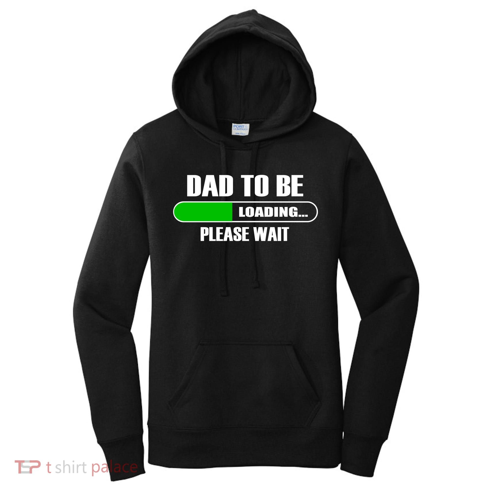 Dad To Be Loading Please Wait Women's Hoodie