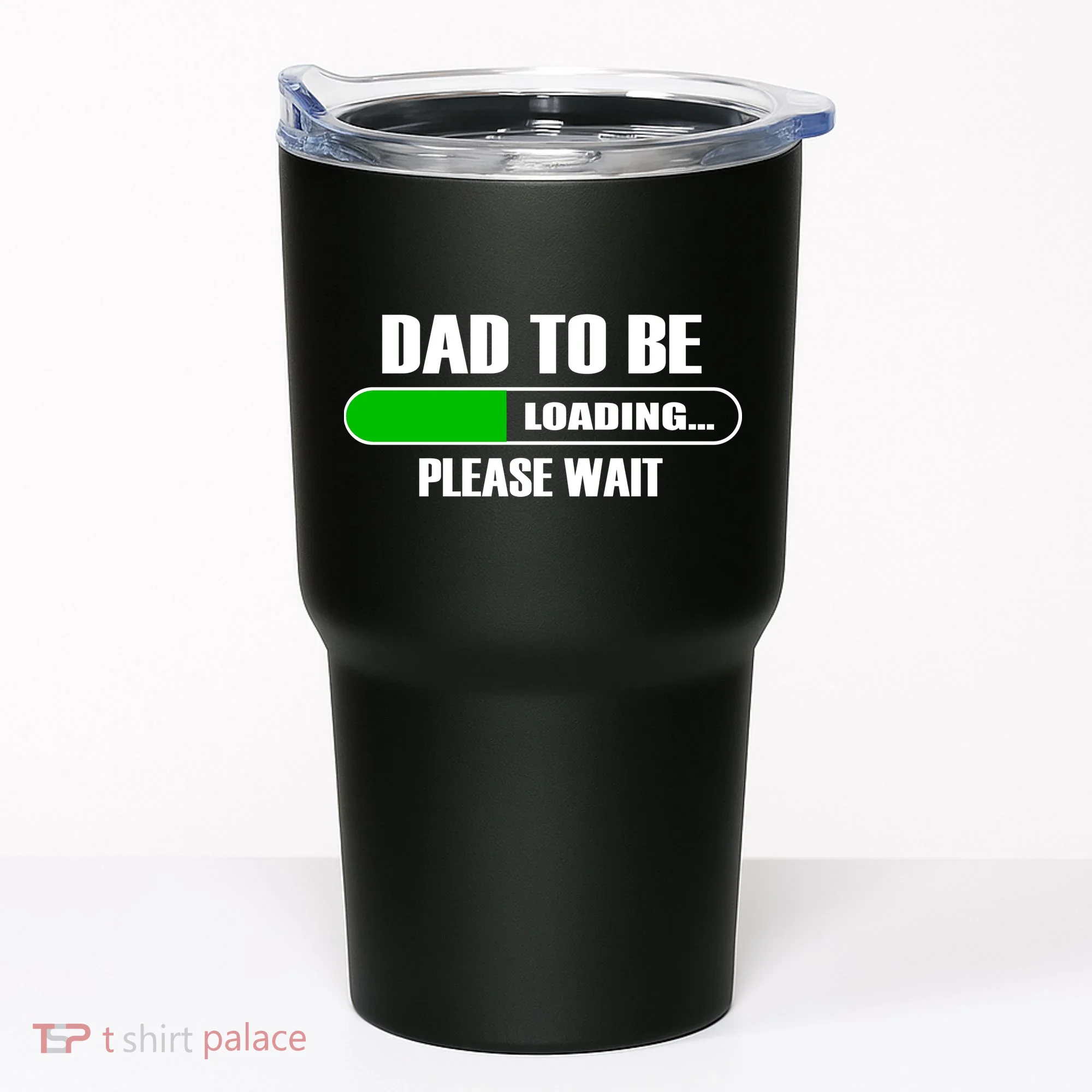 Dad To Be Loading Please Wait Tumbler