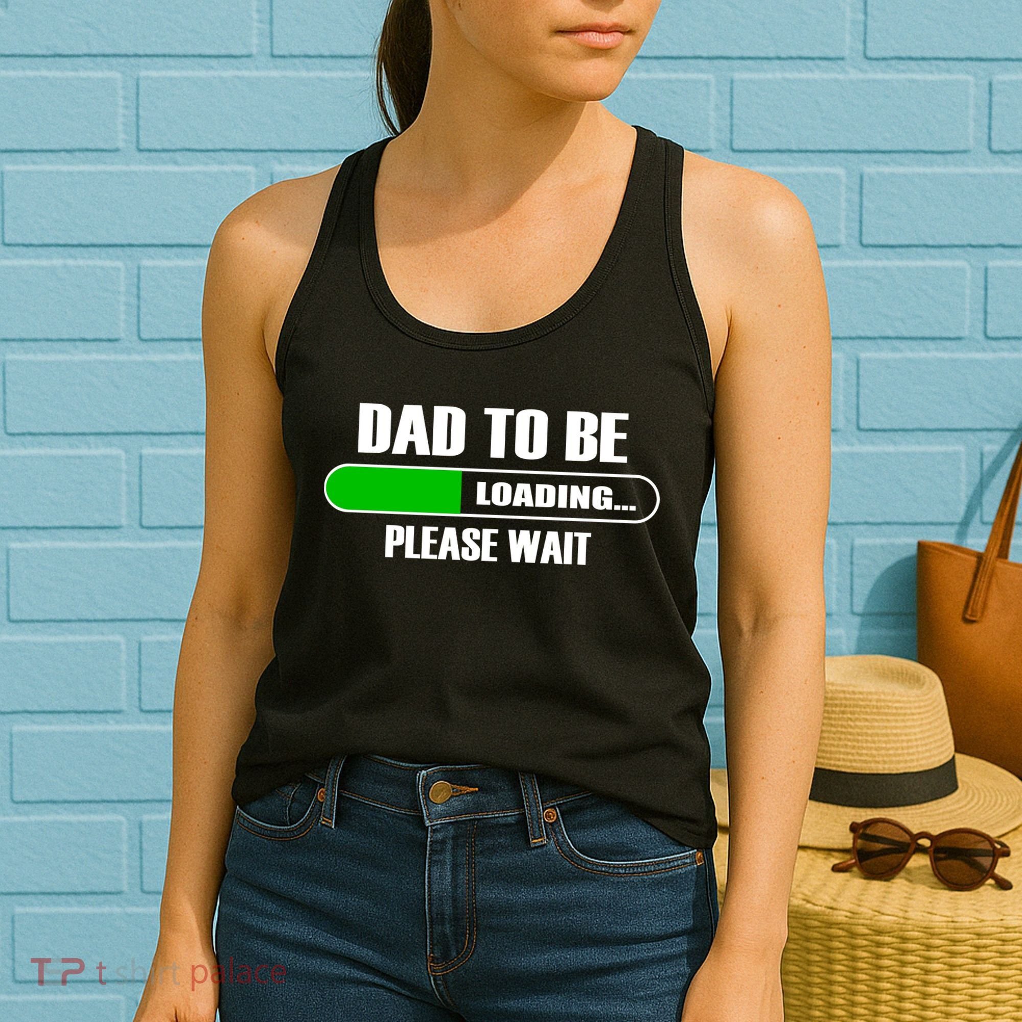 Dad To Be Loading Please Wait Women's Tank Top