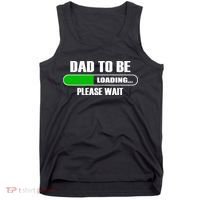 Dad To Be Loading Please Wait Tank Top thumb 0