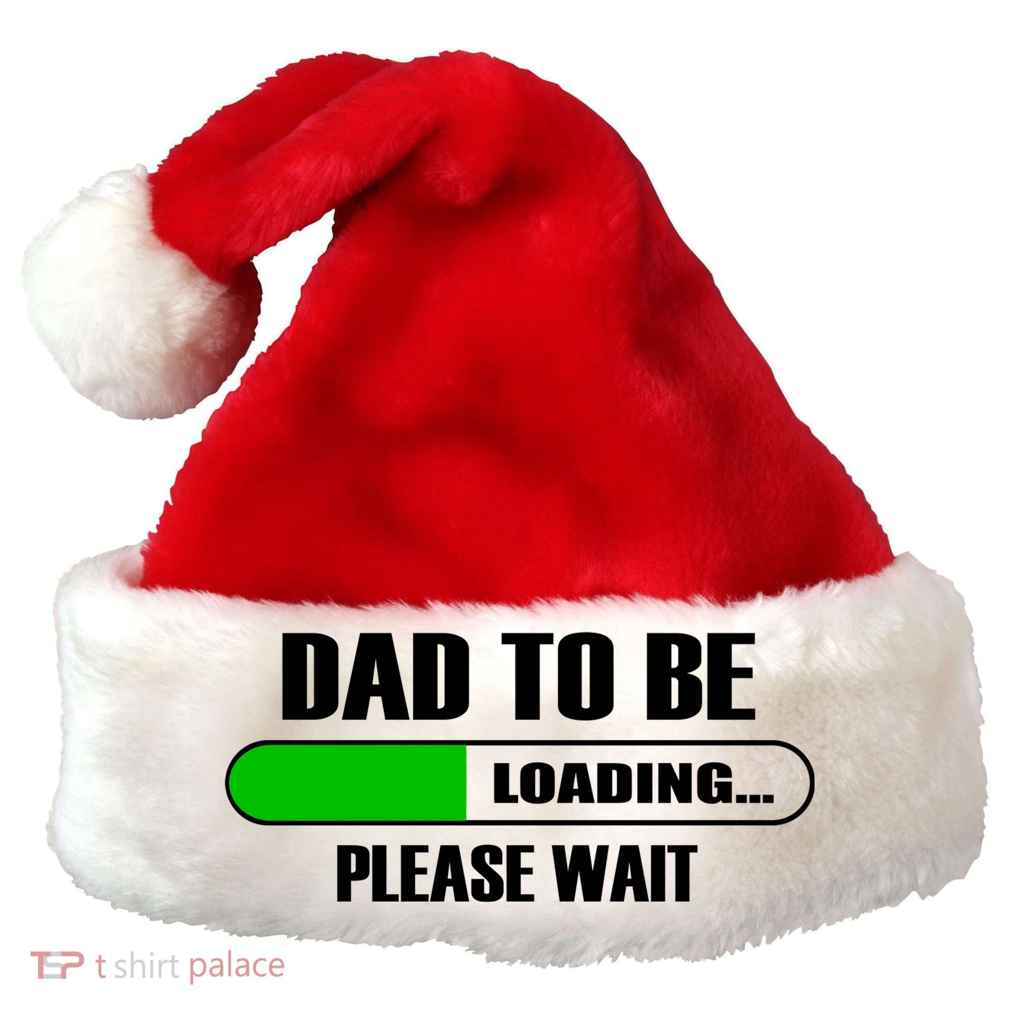 Dad To Be Loading Please Wait Santa Hat
