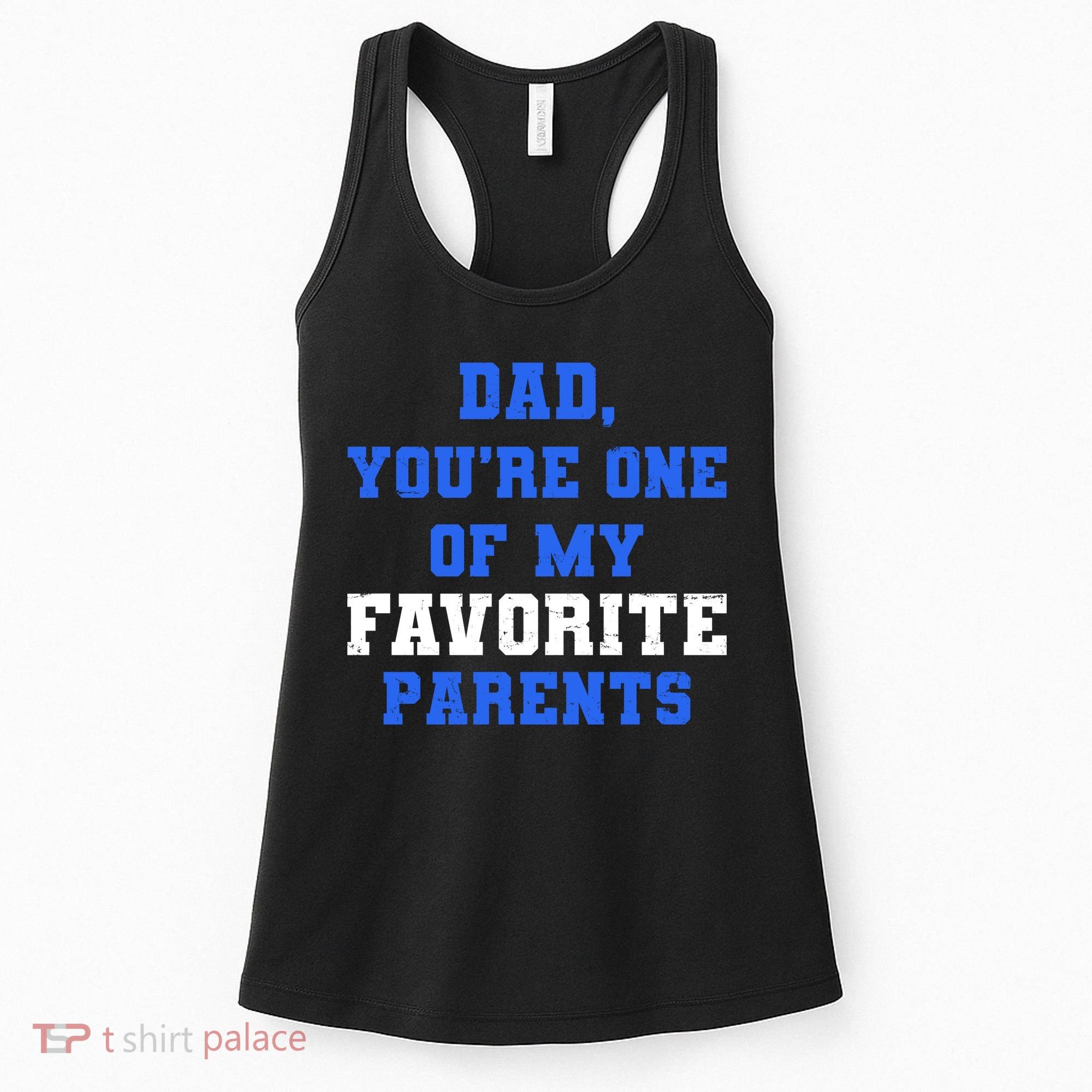 Dad You're One Of My Favorite Parent Women's Tank Top