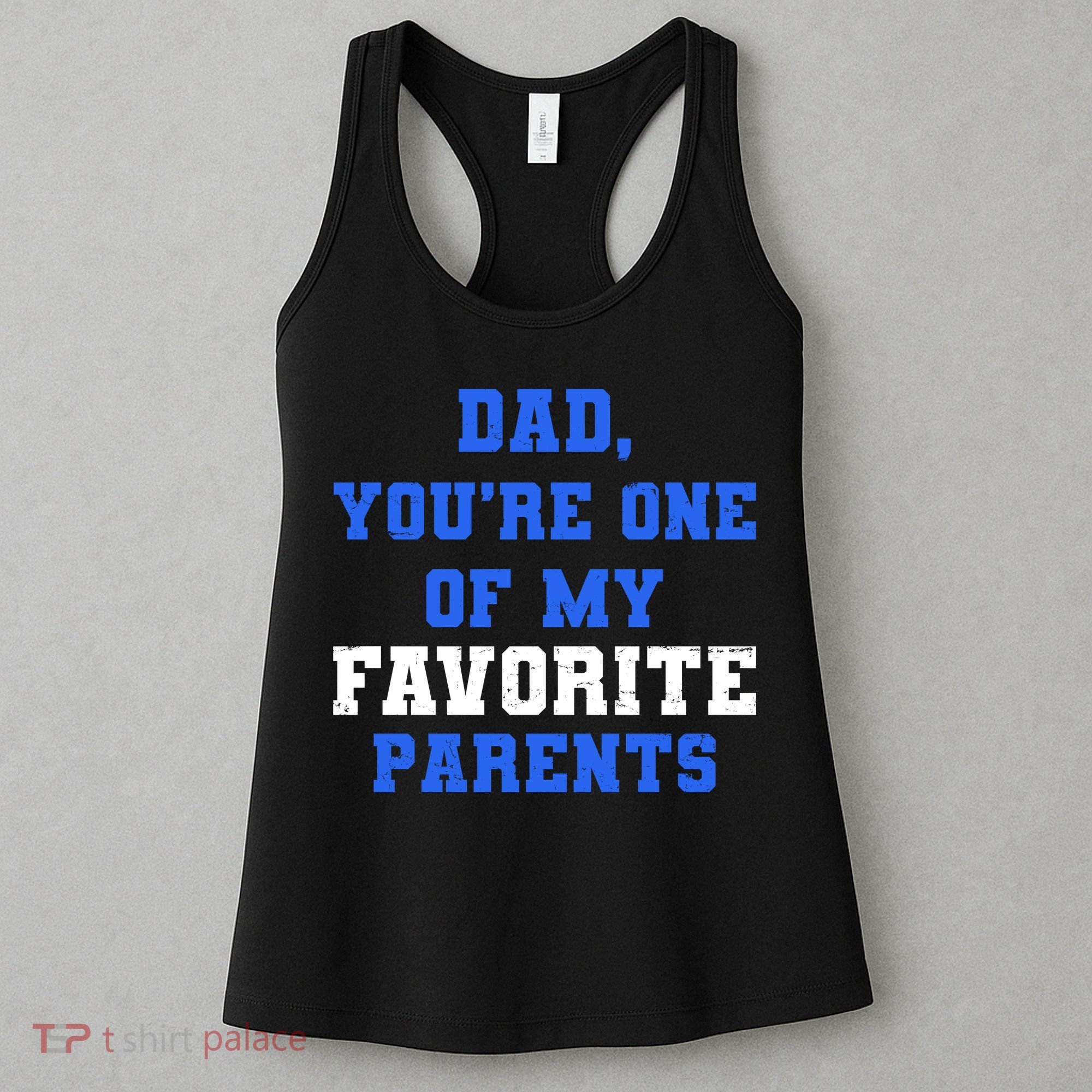 Dad You're One Of My Favorite Parent Women's Tank Top