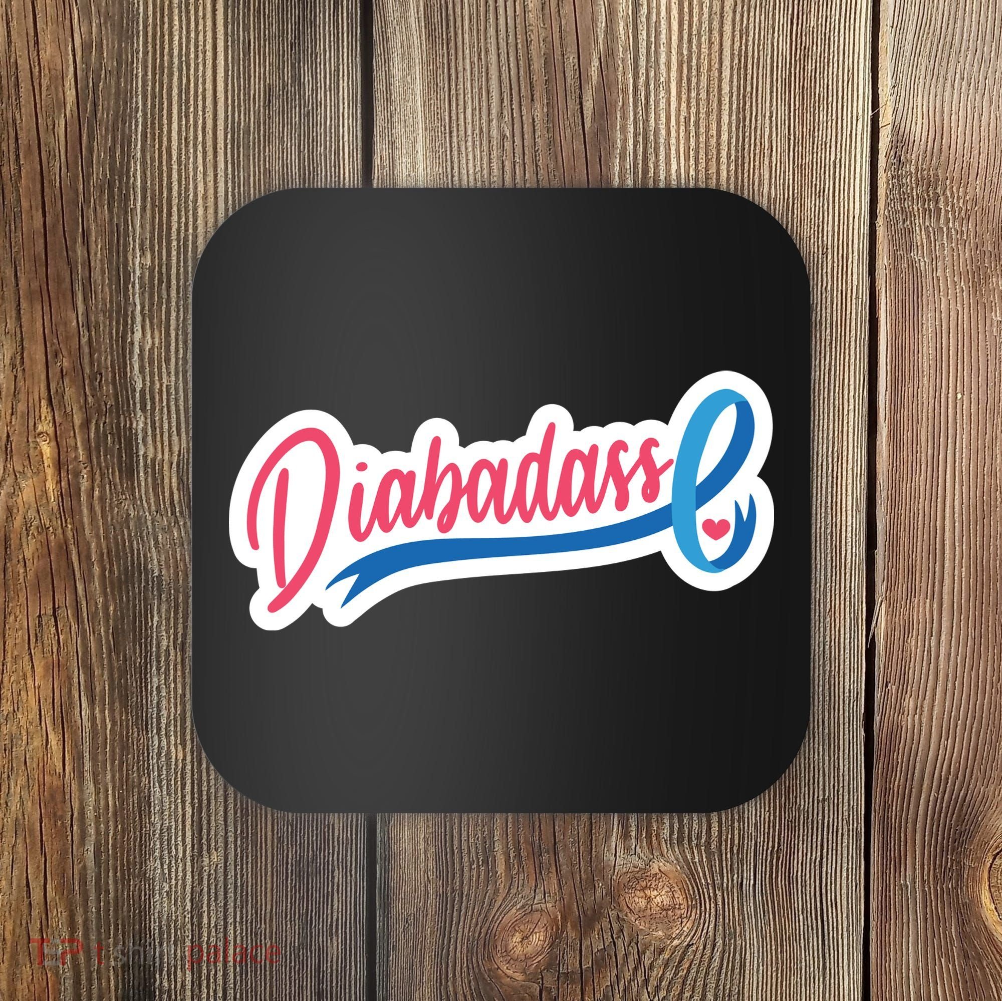 Diabetes Awareness Diabadass Coaster