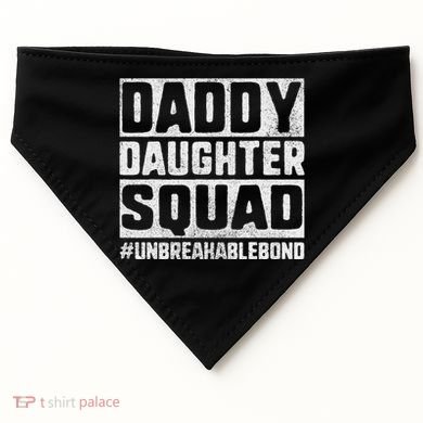 Daddy And Daughter S Father Daughter Squad Bond USA-Made Doggie Bandana