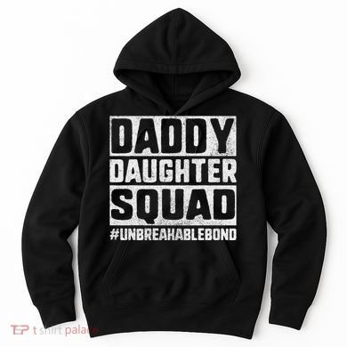 Daddy And Daughter S Father Daughter Squad Bond Hoodie