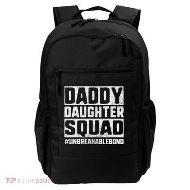 Daddy And Daughter S Father Daughter Squad Bond Backpack
