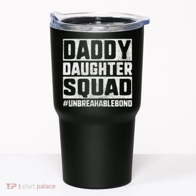 Daddy And Daughter S Father Daughter Squad Bond Tumbler