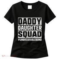 Daddy And Daughter S Father Daughter Squad Bond Women's T-Shirt thumb 0