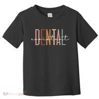 Dental Assistant Dental Hygienist Dentist Appreciation Toddler T-Shirt thumb 0
