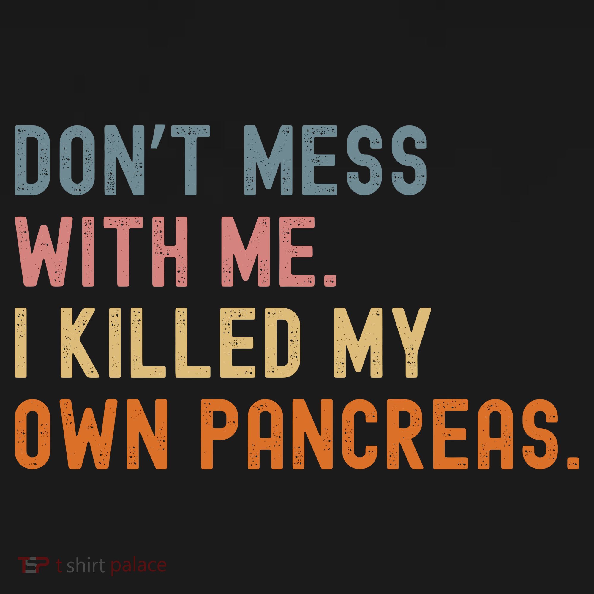 Diabetes Awareness Dont Mess With Me I Killed My Own Pancreas Women's Hoodie