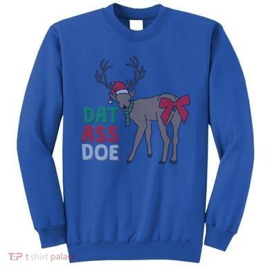Dat Ass Doe Reindeer Naughty Funny Christmas Gift Sweatshirt